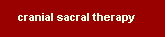 about cranial sacral therapy